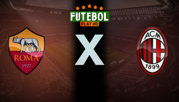 Assistir Roma x Milan ao vivo online 25/01/2026