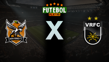 Assistir Nova Iguaçu x Volta Redonda ao vivo online 26/01/2026