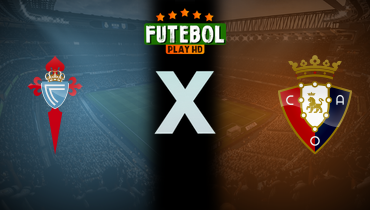 Assistir Celta de Vigo x Osasuna ao vivo online 06/02/2026