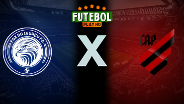 Assistir Foz do Iguaçu x Athletico-PR ao vivo online 07/02/2026