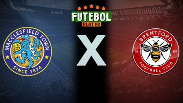 Assistir Macclesfield x Brentford ao vivo online 16/02/2026
