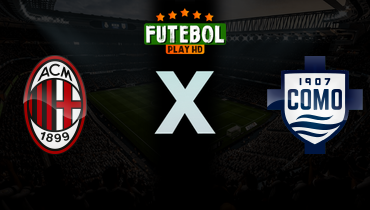 Assistir Milan x Como ao vivo online 18/02/2026