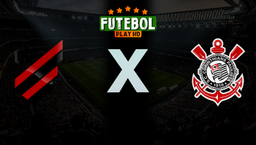 Assistir Athletico-PR x Corinthians ao vivo online 19/02/2026
