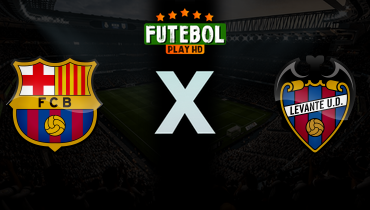 Assistir Barcelona x Levante ao vivo online 22/02/2026