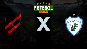 Assistir Athletico-PR x Londrina ao vivo online 22/02/2026