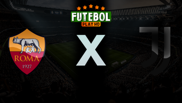 Assistir Roma x Juventus ao vivo online 01/03/2026