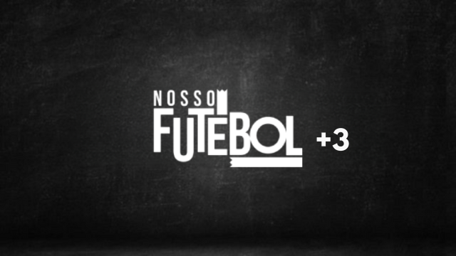 Assistir Nosso Futebol +3 ao vivo em HD Online